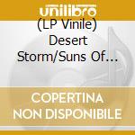 (LP Vinile) Desert Storm/Suns Of Thunder - Split (Red) (7')