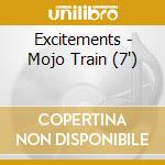 Excitements - Mojo Train (7') cd