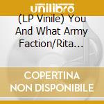 (LP Vinile) You And What Army Faction/Rita Mosss - Sadie'S Blood/Sheep From Hell (7') vinile