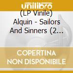 (LP Vinile) Alquin - Sailors And Sinners (2 Lp)