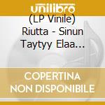 (LP Vinile) Riutta - Sinun Taytyy Elaa Viela Kerran vinile