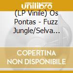 (LP Vinile) Os Pontas - Fuzz Jungle/Selva De Fuzz