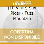 (LP Vinile) Sun Rider - Fuzz Mountain lp vinile di Sun Rider