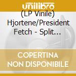 (LP Vinile) Hjortene/President Fetch - Split Lp vinile