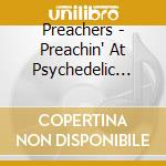 Preachers - Preachin' At Psychedelic Velocity cd