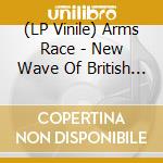(LP Vinile) Arms Race - New Wave Of British Hardcore vinile