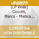 (LP Vinile) Ciccotti, Marco - Mistica Maxima (Col) vinile