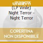(LP Vinile) Night Terror - Night Terror lp vinile di Night Terror