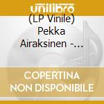 (LP Vinile) Pekka Airaksinen - Vertical Pillars lp vinile di Pekka Airaksinen