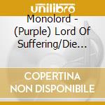 Monolord - (Purple) Lord Of Suffering/Die In Haze (10