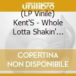 (LP Vinile) Kent'S - Whole Lotta Shakin' Goin' On +3 (7') vinile