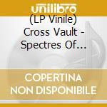 (LP Vinile) Cross Vault - Spectres Of Revocable Loss (Clear) vinile