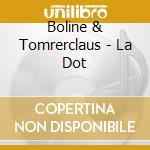 Boline & Tomrerclaus - La Dot cd