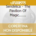 Sendelica - The Pavilion Of Magic... (Splatter) (2 Lp) cd