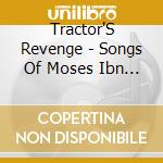 Tractor'S Revenge - Songs Of Moses Ibn Ezra cd