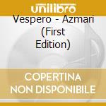 Vespero - Azmari (First Edition) cd musicale di Vespero