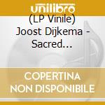 (LP Vinile) Joost Dijkema - Sacred Revelations vinile