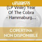 (LP Vinile) Year Of The Cobra - Hammaburg Festival (7