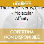 Thollem/Oliveros/Cline - Molecular Affinity cd