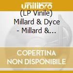 (LP Vinile) Millard & Dyce - Millard & Dyce vinile
