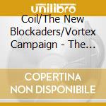 Coil/The New Blockaders/Vortex Campaign - The Melancholy Mad Tenant (2 Lp) cd musicale di Coil/The New Blockaders/Vortex Campaign