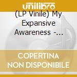 (LP Vinile) My Expansive Awareness - Going Nowhere vinile