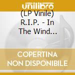 (LP Vinile) R.I.P. - In The Wind (Purple) (2 Lp) vinile