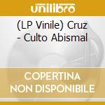(LP Vinile) Cruz - Culto Abismal vinile