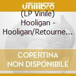 (LP Vinile) Hooligan - Hooligan/Retourne Toi (7') vinile