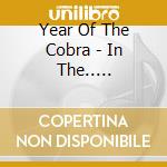 Year Of The Cobra - In The.. -Coloured- cd