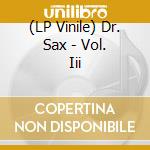 (LP Vinile) Dr. Sax - Vol. Iii lp vinile di Dr. Sax
