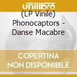(LP Vinile) Phonocaptors - Danse Macabre vinile