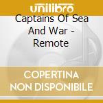 Captains Of Sea And War - Remote cd