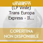 (LP Vinile) Trans Europa Express - Il Gatto Dagli Occhi Di Giada (Coloured) / O.S.T. lp vinile di Trans Europa Express