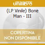 (LP Vinile) Bone Man - III vinile