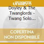 Doyley & The Twanglords - Twang Solo (Black) cd