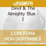 Devil & The Almighty Blue - I cd