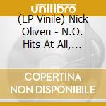 (LP Vinile) Nick Oliveri - N.O. Hits At All, Vol. 2 (Splatter) lp vinile di Nick Oliveri