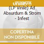 (LP Vinile) Ad Absurdum & Strom - Infest vinile