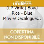 (LP Vinile) Boyd Rice - Blue Movie/Decalogue Of Death (7') vinile