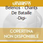 Belenos - Chants De Bataille -Digi- cd musicale di Belenos