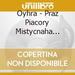 Oyhra - Praz Piacory Mistycnaha Azarennia (2 Cd) cd