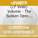 (LP Vinile) Vokonis - The Sunken Djinn (7') vinile