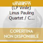 (LP Vinile) Linus Pauling Quartet / C - Psychedelic Battles lp vinile di Linus Pauling Quartet / C
