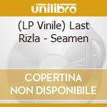 (LP Vinile) Last Rizla - Seamen lp vinile di Last Rizla