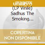 (LP Vinile) Sadhus The Smoking Community - Sadhus The Smoking Community