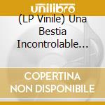 (LP Vinile) Una Bestia Incontrolable - Metamorfosi vinile