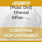 (Music Dvd) Ethereal Riffian - Afterlight cd