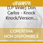 (LP Vinile) Don Carlos - Knock Knock/Version (12