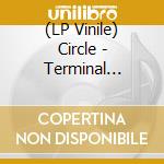 (LP Vinile) Circle - Terminal (Green) vinile